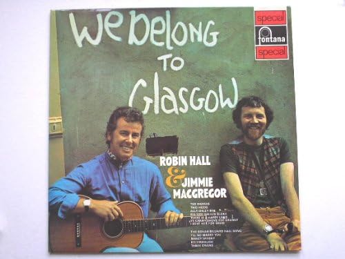 Hall, Robin & Jimmie MacGregor, We Belong To Glasgow - Fontana 6438033