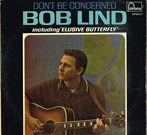 Bob Lind – Don't Be Concerned - Fontana – STL 5340