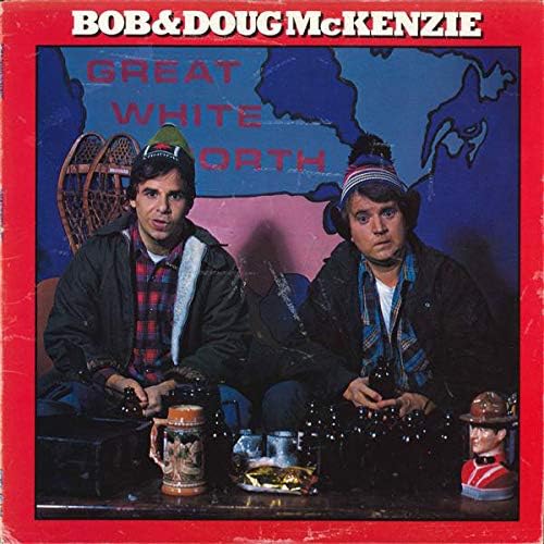Bob & Doug McKenzie – Great White North - Anthem (5) – ANR-1-1036