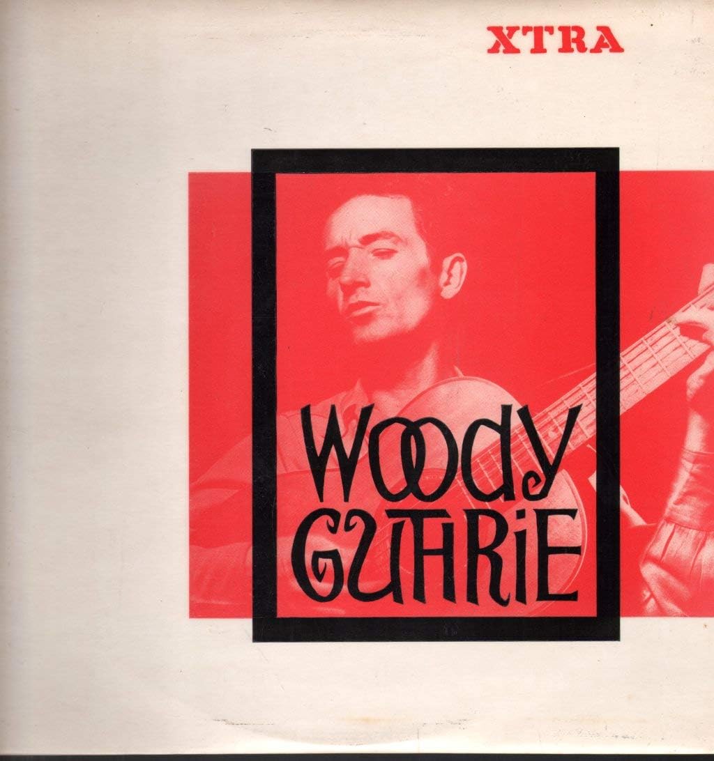 Woody Guthrie – Woody Guthrie - XTRA – XTRA 1012