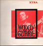 Woody Guthrie – Woody Guthrie - XTRA – XTRA 1012