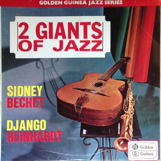 Sidney Bechet, Django Reinhardt – 2 Giants Of Jazz - Pye Golden Guinea Records – GGL 0306