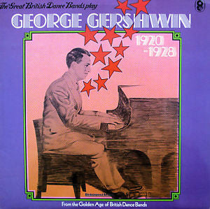 George Gershwin – The Great British Dance Bands Play George Gershwin 1920-1928 - World Records – SHB 45