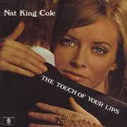 Nat King Cole - The Touch Of Your Lips - Vinyl LP - World Record Club T853