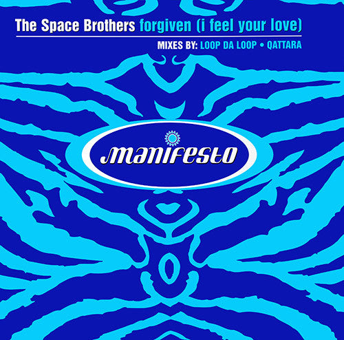 The Space Brothers – Forgiven (I Feel Your Love) - Manifesto – FESX 36