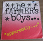 The Farmer's Boys, Apparently / Uncle Freddie EMI FAB 1. 1984. 7" PROMO