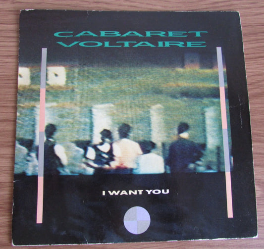 Cabaret Voltaire - I Want You / Drink Your Poison 7" CVs5