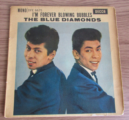 THE BLUE DIAMONDS-I'M FOREVER BLOWING BUBBLES Decca DFE6675 7" 1961